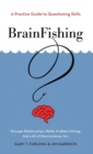 Image for BrainFishing : A Practice Guide to Questioning Skills