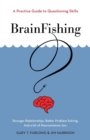 Image for BrainFishing : A Practice Guide to Questioning Skills