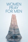 Image for Women Pray for Men