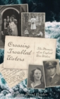 Image for Crossing Troubled Waters : The Memoir of an English War Widow