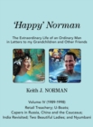 Image for &#39;Happy&#39; Norman, Volume IV (1989-1998) : Retail Treachery; U-Boats; Capers in Russia, China and the Caucasus; India Revisited; Two Beautiful Ladies; and Nyumbani