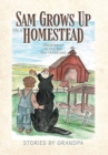 Image for Sam Grows Up on a Homestead