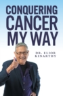 Image for Conquering Cancer My Way