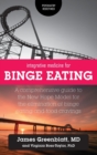 Image for Integrative Medicine for Binge Eating : A Comprehensive Guide to the New Hope Model for the Elimination of Binge Eating and Food Cravings
