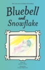 Image for Bluebell and Snowflake