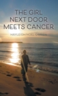 Image for The Girl Next Door Meets Cancer