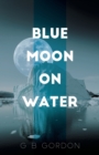Image for Blue Moon on Water