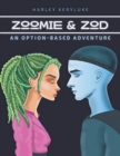 Image for Zoomie &amp; Zod : An Option-Based Adventure