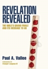 Image for Revelation Revealed : The Bible&#39;s Grand Finale and its Message to Us.