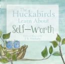 Image for The Huckabirds Learn about Self-Worth
