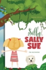 Image for Silly Sally Sue : The Beginning