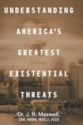 Image for Understanding America&#39;s Greatest Existential Threats