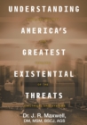 Image for Understanding America&#39;s Greatest Existential Threats