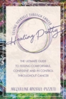 Image for Healing Pretty : The Ultimate Guide to Feeling Comfortable, Confident and in Control Throughout Cancer