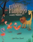 Image for Fancy Flamingo Makes Friends