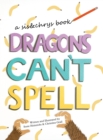 Image for Dragons Can&#39;t Spell