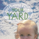 Image for Getting to Know Your Yard