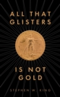 Image for All That Glisters Is Not Gold
