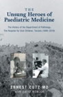 Image for The Unsung Heroes of Paediatric Medicine