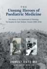 Image for The Unsung Heroes of Paediatric Medicine
