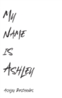 Image for My name is Ashley