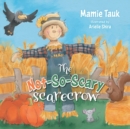 Image for The Not-So-Scary Scarecrow