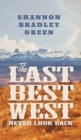 Image for The Last Best West : Never Look Back