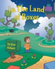 Image for In the Land of Boxes