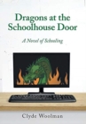 Image for Dragons at the Schoolhouse Door