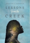 Image for Lessons From the Creek : Insights on Life, Love and Higher Consciousness