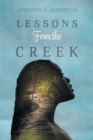 Image for Lessons From the Creek : Insights on Life, Love and Higher Consciousness