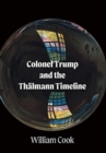 Image for Colonel Trump and the Thalmann Timeline