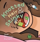 Image for Knotted Hair &amp; Stinky Air