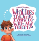 Image for Joshua Wonders : What Does the Tooth Fairy Do With My Teeth?