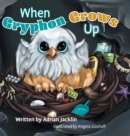 Image for When Gryphon Grows Up