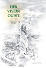 Image for Her Vision Quest : An Ascent Aspiring