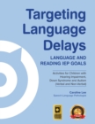 Image for Targeting Language Delays : Language and Reading IEP Goals