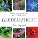Image for Garden of Light : Nature images and inspiration from the Baha&#39;i Faith