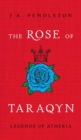 Image for The Rose of Taraqyn : Legends of Atheria