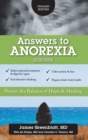 Image for Answers to Anorexia : Master the Balance of Hope &amp; Healing