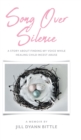 Image for Song Over Silence : A Story About Finding My Voice While Healing Child Incest Abuse