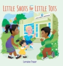 Image for Little Shots for Little Tots