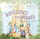 Image for Reverence and Spinder : A Most Unusual Love Story