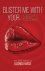 Image for Blister Me With Your Kisses