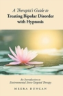 Image for A Therapist&#39;s Guide To Treating Bipolar Disorder With Hypnosis