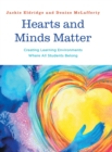 Image for Hearts and Minds Matter, Creating Learning Environments Where All Students Belon : Creating Learning Environments Where All Students Belong