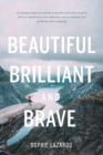 Image for Beautiful Brilliant and Brave
