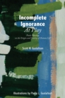 Image for Incomplete Ignorance at Play : Poetic Musings on the Origin and Destiny of Human Life