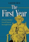 Image for The First Year : 97 Stories Distilled From 87 Years of Successful Living