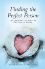 Image for Finding The Perfect Person : The Journey to Finally Getting It Right